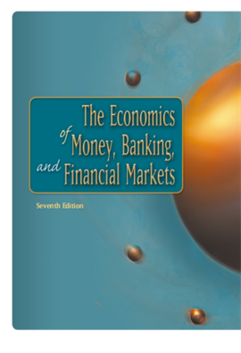 The Economics Of Money Banking And Financial Markets 7Ed